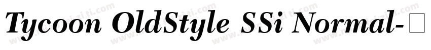 Tycoon OldStyle SSi Normal字体转换